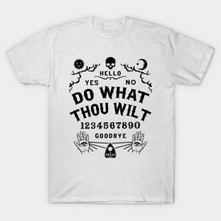 Do What Thou Wilt Ouija Board T-Shirt